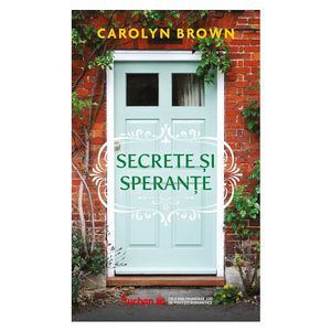 Secrete si sperante Carolyn Brown